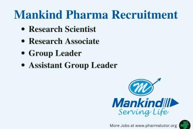 Opening for M.Pharm, B.Pharm, MSc as Multiple Positions at Mankind Pharma