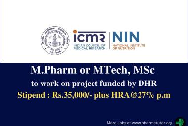 Opportunity for M.Pharm or MTech, MSc to work on project funded by DHR at National Institute of Nutrition