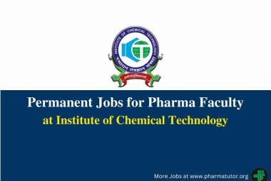 Permanent Jobs for Pharma Faculty at Institute of Chemical Technology