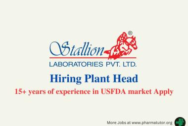 Stallion Laboratories Hiring Plant Head