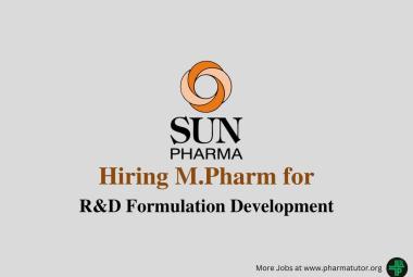 Sun Pharma Hiring M.Pharm for R&D Formulation Development