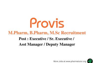 Vacancy for M.Pharm, B.Pharm, M.Sc at Provis Biolabs Pvt Ltd