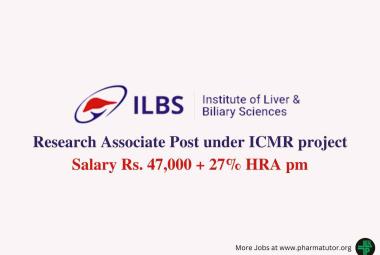 Vacancy for Research Associate under ICMR project at Institute of Liver & Biliary Sciences