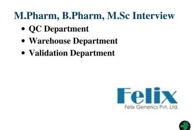 Walk in Drive for M.Pharm, B.Pharm, M.Sc in QC, Warehouse, Validation at Felix Generics