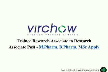 Walk in for M.Pharm, B.Pharm, MSc as Research Associate at Virchow Biotech