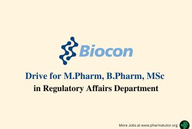 Walk in interview for M.Pharm, B.Pharm, M.Sc in Regulatory Affairs Department at Biocon