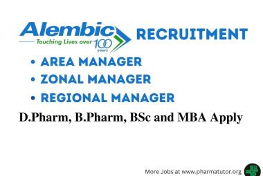 Alembic Pharmaceuticals Hiring Area Manager, Zonal Manager, Regional Manager