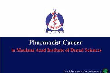 Career for Pharmacist in Maulana Azad Institute of Dental Sciences
