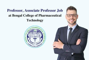 Career for Professor, Associate Professor at Bengal College of Pharmaceutical Technology