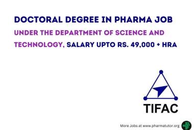 Doctoral Degree in Pharma Job under the Department of Science and Technology at TIFAC