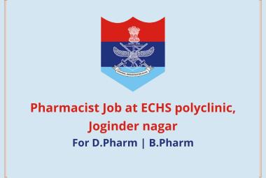 ECHS polyclinics vacancy for post of pharmacist at Joginder nagar