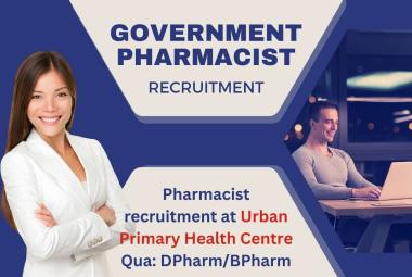 Government Pharmacist recruitment at Urban Primary Health Centre