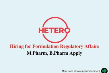 Hiring for Formulation Regulatory Affairs at Hetero Drugs