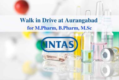 Intas Pharma Walk in Drive at Aurangabad for M.Pharm, B.Pharm, M.Sc