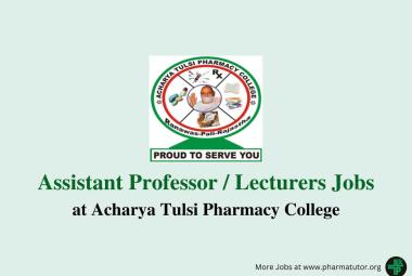 Job for Assistant Professor / Lecturers at Acharya Tulsi Pharmacy College