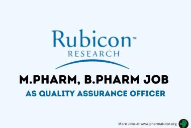 Job for M.Pharm, B.Pharm as Quality Assurance Officer at Rubicon Research
