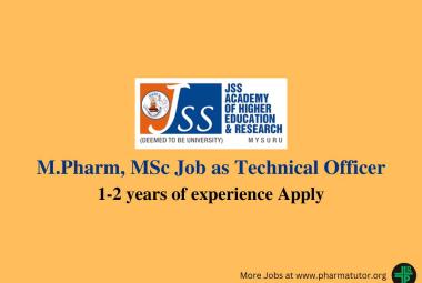 Job for M.Pharm, MSc as Technical Officer at JSS Academy of Higher Education & Research