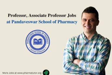 Job for Professor, Associate Professor at Pandaveswar School of Pharmacy