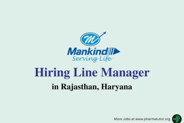 Mankind Pharma Hiring Line Manager