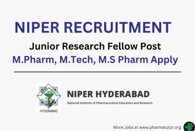 Opportunity for M.Pharm, M.Tech, M.S Pharm as JRF at National Institute of Pharmaceutical Education & Research