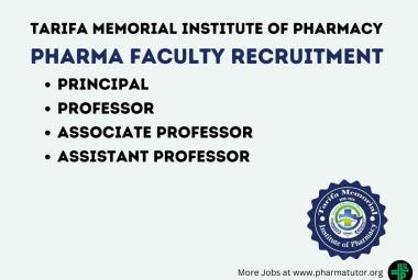 Pharma Faculty Recruitment at Tarifa Memorial Institute of Pharmacy