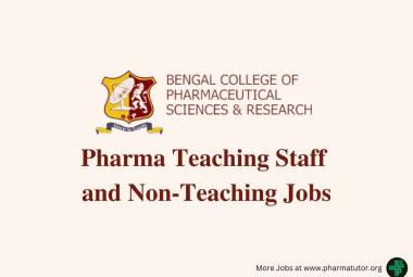 Pharma Teaching Staff and Non-Teaching Jobs at Bengal College of Pharmaceutical Sciences and Research