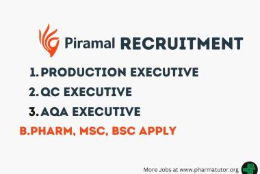 Piramal Pharma Hiring Production Executive, QC Executive, AQA Executive