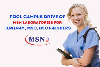 Pool Campus Drive of MSN Laboratories for B.Pharm, MSc, BSc