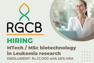 Rajiv Gandhi Centre for Biotechnology opens for MTech / MSc biotechnology in Leukemia research