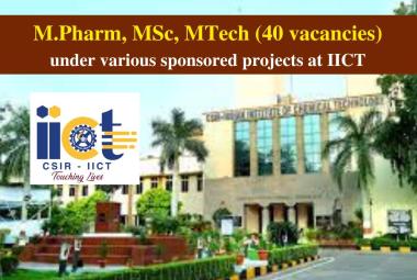 Recruitment of M.Pharm, MSc, MTech under various sponsored projects at IICT