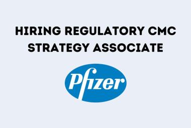 Require Regulatory CMC Strategy Associate at Pfizer