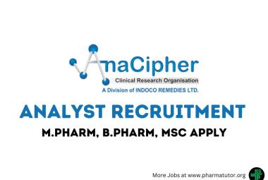 Vacancy for M.Pharm, B.Pharm, MSc as Analyst at AnaCipher