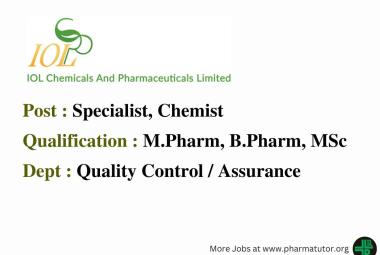 Vacancy for M.Pharm, B.Pharm, MSc in QA, QC at IOL Chemicals and Pharmaceuticals
