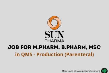 Vacancy for M.Pharm, B.Pharm, MSc in QMS - Production at Sun Pharma