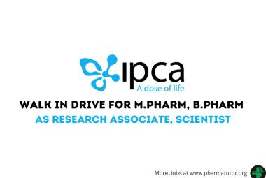 Walk in Drive for M.Pharm, B.Pharm as Research Associate, Scientist at IPCA Lab