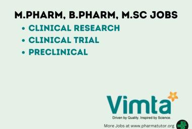 Walk in Drive for M.Pharm, B.Pharm, M.Sc in Clinical Research, Clinical Trial, Preclinical at VIMTA