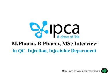 Walk in Drive for M.Pharm, B.Pharm, M.Sc in QC, Injection, Injectable at Ipca Laboratories