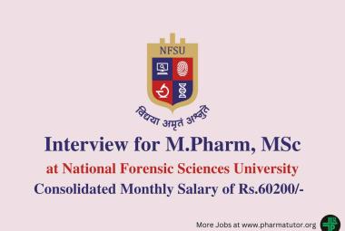 Walk in Interview for M.Pharm, MSc as Junior Scientific Officer at NFSU