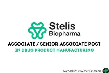 Work as Associate/Senior Associate Drug Product Manufacturing at Stelis Biopharma