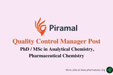 Work as Quality Control Manager at Piramal Pharma Solutions