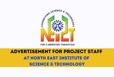 Advertisement for Project Staff at North East Institute of Science & Technology