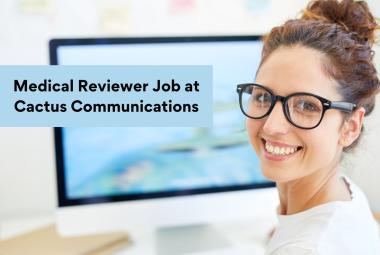 Cactus Communications Hiring Medical Reviewer