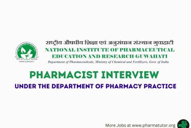 Interview for Pharmacist under the Department of Pharmacy Practice at NIPER