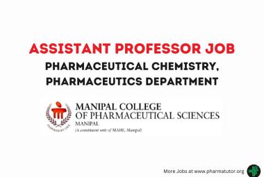Job for Assistant Professor at Manipal College of Pharmaceutical Science