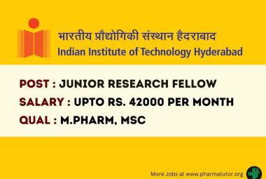 Job for M.Pharm, MSc as Junior Research Fellow at IIT Hyderabad