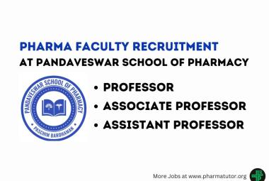 Recruitment Professor, Associate Professor, Assistant Professor at Pandaveswar School of Pharmacy