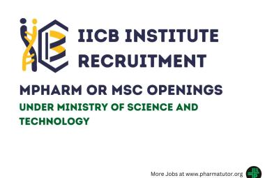 Job openings for MPharm or MSc under Ministry of Science and Technology at IICB Institute