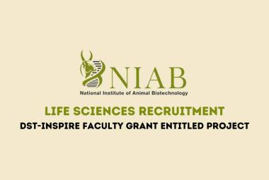 Life Sciences Recruitment at National Institute of Animal Biotechnology