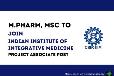 Opportunity for M.Pharm, MSc to Join Indian Institute of Integrative Medicine