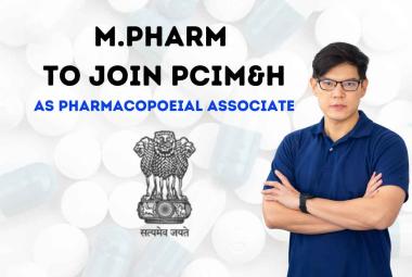 Opportunity for M.Pharm to Join PCIM&H as Pharmacopoeial Associate
